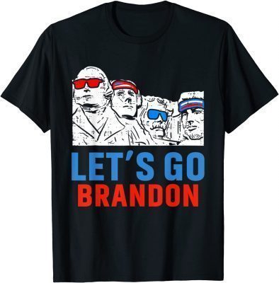 Funny Dream Team Presidents Mount Rushmore Lets Go Brandon T-Shirt