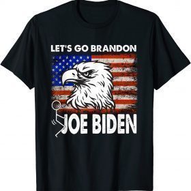 2021 Let's Go Brandon Conservative Anti Liberal US Flag Eagle T-Shirt