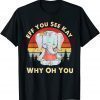 Eff You See Kay Why Oh You Funny Vintage Elephant Yoga Lover T-Shirt