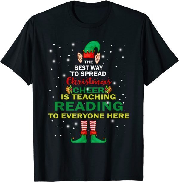 Spread Christmas Cheer Teaching Reading Elf Teacher Xmas Tee Shirts