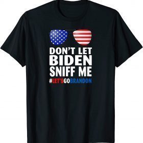 Funny Don't Let Biden Sniff Me Brandon US Flag T-Shirt