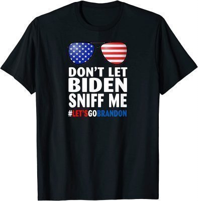Funny Don't Let Biden Sniff Me Brandon US Flag T-Shirt