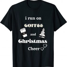 I Run On Coffee and Christmas Cheer Classic T-Shirt
