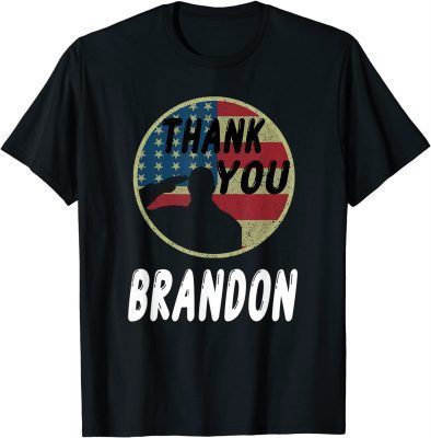 T-Shirt Thank you Brandon Thank You Brandon American Flag