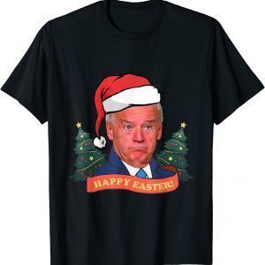 T-Shirt Joe Biden Happy Easter Ugly Christmas