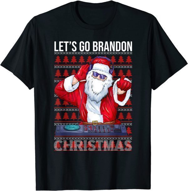 Let's Go Brandon Meme Ugly Christmas DJ Sweater Gift T-Shirt