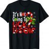 It's Not Going To Lick Itself Christmas Candy Cane Gifts T-Shirt
