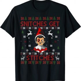 Christmas Snitches Christmas Elf on Shelf Get Stitches Funny T-Shirt