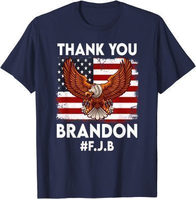 Thank You Brandon Braden US Flag Funny Sarcastic Gift T-Shirt