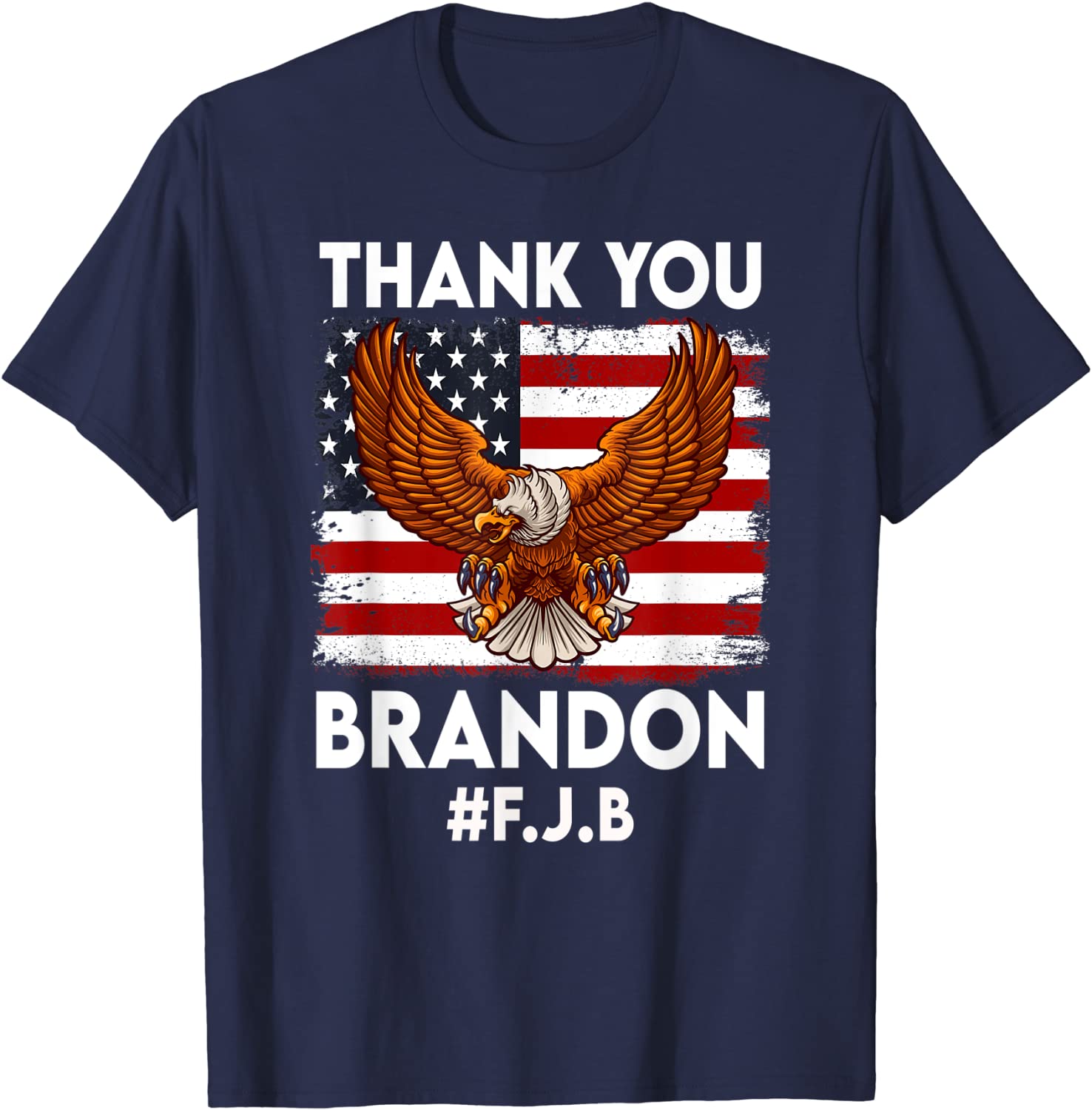 Thank You Brandon Braden US Flag Funny Sarcastic Gift T-Shirt Thank You Brandon Braden US Flag Funny Sarcastic Gift T-Shirt