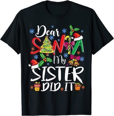 T-Shirt Dear Santa My Sister Did It Funny Christmas Pajama 2022