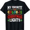 My Favorite Color Christmas Lights Pajama Shirt Xmas Funny T-Shirt