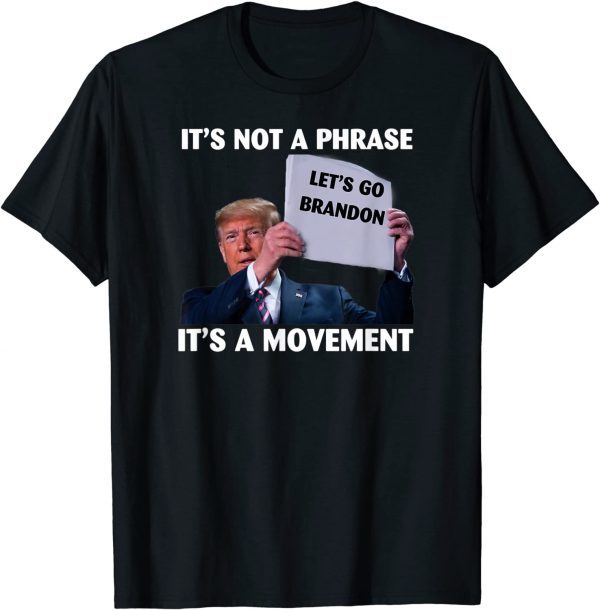 2021 Brandon It's not a phrase It's A Movement Let's Go T-Shirt