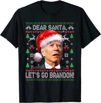 Dear Santa Let's Go Branson Brandon Ugly Sweater Christmas Funny Tee Shirts