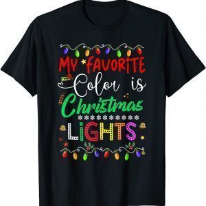 T-Shirt My Favorite Color Is Christmas Lights Family Funny Xmas Men