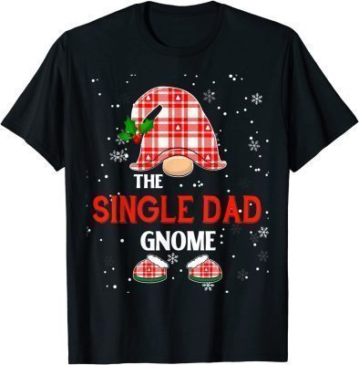 Matching Family Group The Single Dad Gnome Christmas Pajama Unisex TShirt