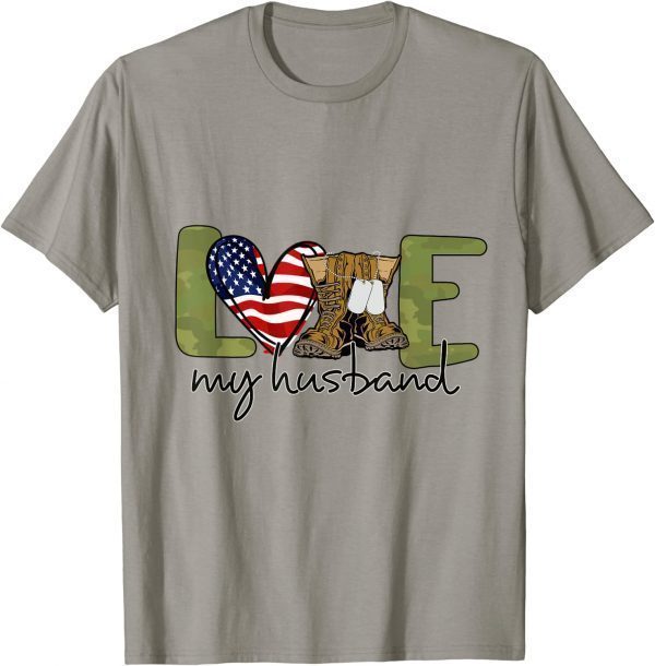 Tee Shirts Love My Husband Veteran Day Gift