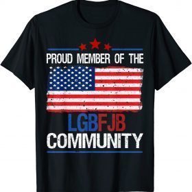 Proud Member Of The LgbFjb Community Funny TShirt