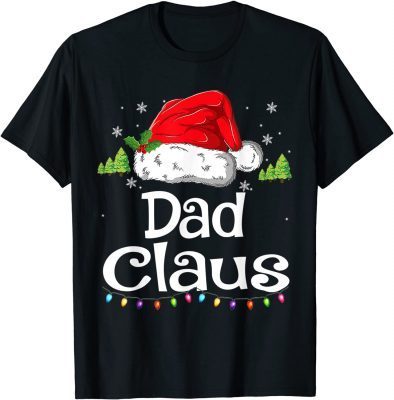 Funny Dad Claus Shirt Christmas Pajama Family Matching Xmas T-Shirt
