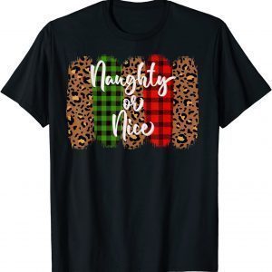 2021 Naughty or Nice Christmas Thanksgiving tee for women men T-Shirt