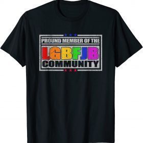 2021 Republicans Proud Member Of LGBFJB Community T-Shirt