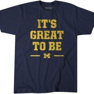 T-SHIRT IT'S GREAT TO BE MICHIGAN
