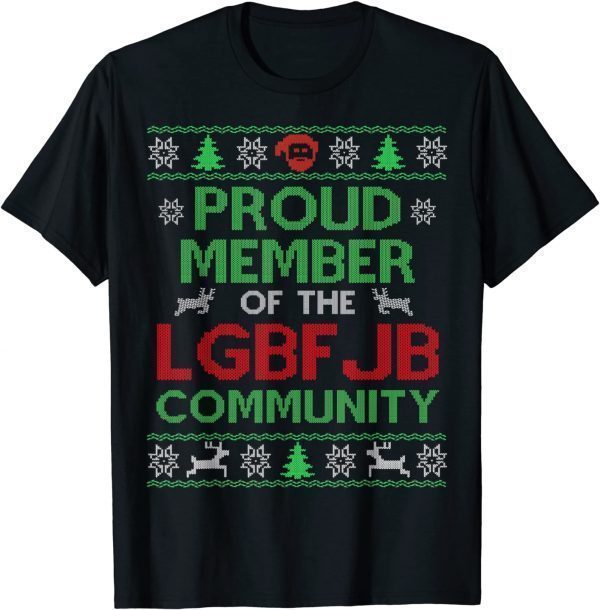 Proud Member Of LGBFJB Community Ugly Christmas Sweater T-Shirt