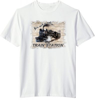 2021 You Need A Ride To The Train Station Beth Dutton Tee Shirts