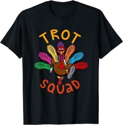 Funny Trot Squad T Shirt Turkey Pilgrim Thanksgiving Costume T-Shirt