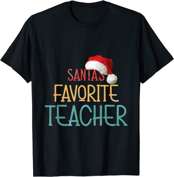 2021 Santas Favorite Teacher Funny Christmas Santa Hat Snow Unisex T-Shirt