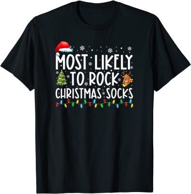 T-Shirt Most Likely To Rock Christmas Socks Matching Family Xmas PJs