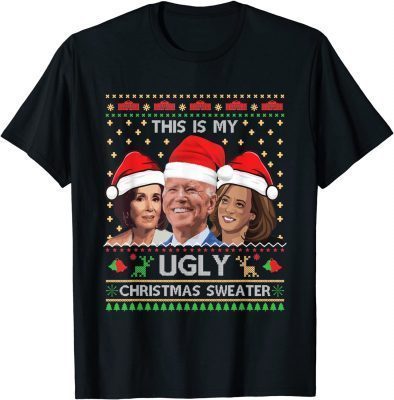 2022 This Is My Ugly Christmas Anti Biden Sweater Funny Xmas Gift T-Shirt
