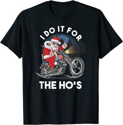 Official I Do It For The Hos Santa Motorcycle T-Shirt