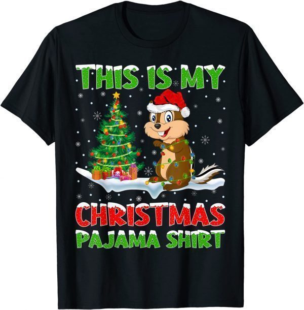T-Shirt This Is My Christmas Pajama Shirt Chipmunk Christmas 2021