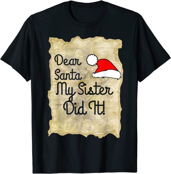 Dear Santa My Sister Did It, funny christmas Gifts pajama T-Shirt