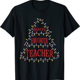 Santa's Favorite Teacher Funny Christmas Light Tree T-Shirt