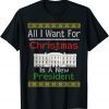 2021 All I Want For Christmas Is A New President Xmas Sweater Unisex TShirt