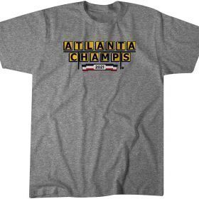 FUNNY ATLANTA CHAMPS 2021 TSHIRT
