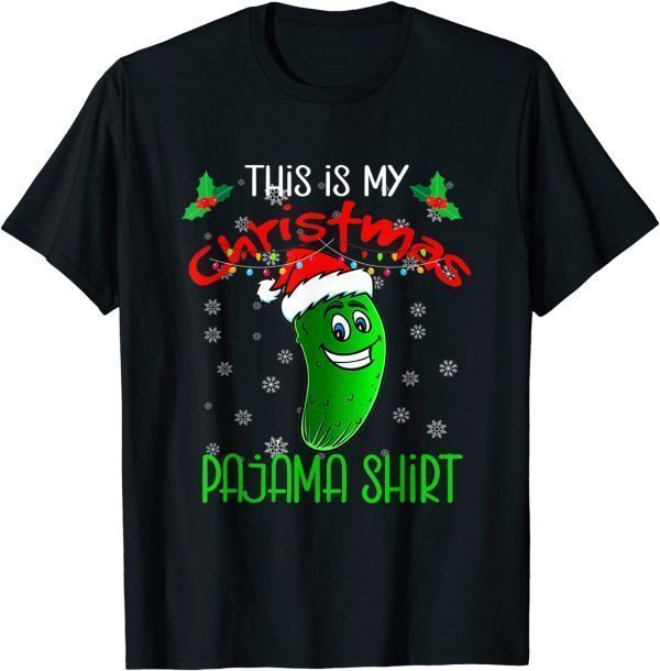 T-Shirt This Is My Christmas Pickle Pajama Shirt Pickle Santa Xmas