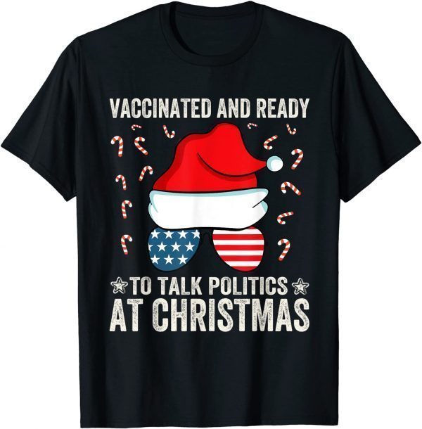 Vaccinated and Ready to Talk Politics at Christmas Unisex T-Shirt