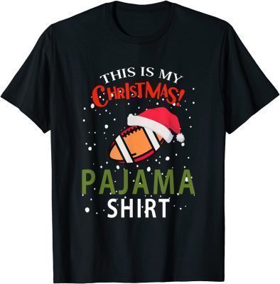 Funny This Is My Christmas Pajama Football Xmas T-Shirt