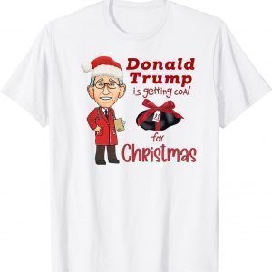 T-Shirt Dr Fauci Trump Funny Conservative USA Coal for Christmas