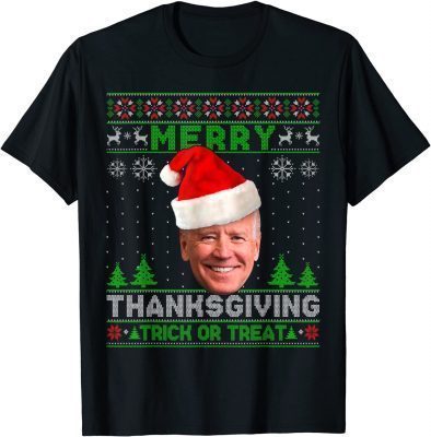 Santa Biden Merry Thanksgiving Trick Or Treat Ugly Christmas Unisex T-Shirt