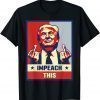 T-Shirt Pro Donald Trump Gifts Republican Conservative Impeach This