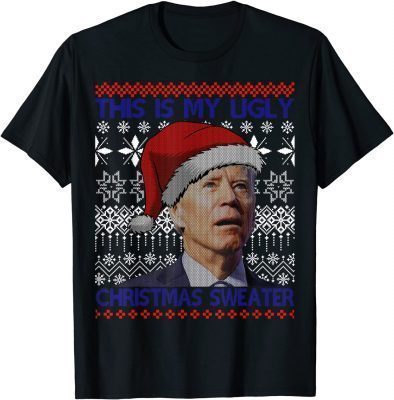 This Is My Ugly Christmas Anti Biden Xmas Pajamas Sweater Shirts