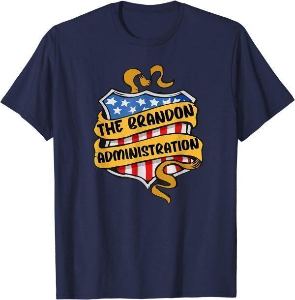 Let's Go Branden Brandon Administration Conservative Unisex T-Shirt