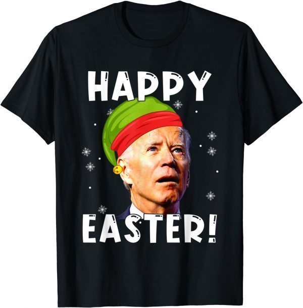 2021 Anti Joe Biden Elf Happy Easter Trick Or Treat Christmas T-Shirt