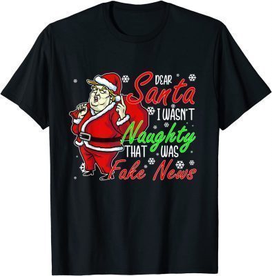Official Trump Naughty Christmas Pajamas Dear Santa Fake News Tee Shirts