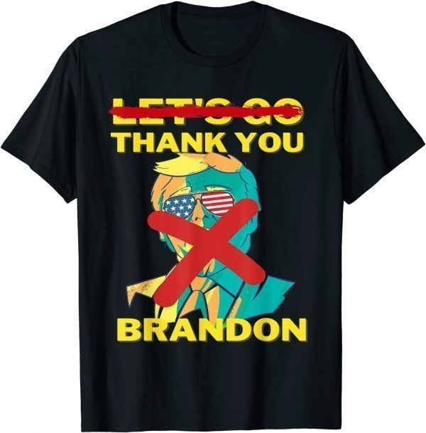 2021 Thank You Brandon Thanks Vintage US Flag Sunglasses T-Shirt