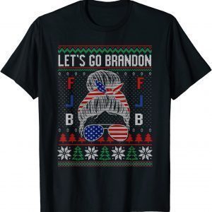 Women Let’s Go Brandon Ugly Christmas Messy Bun Glassed Flag Unisex T-Shirt